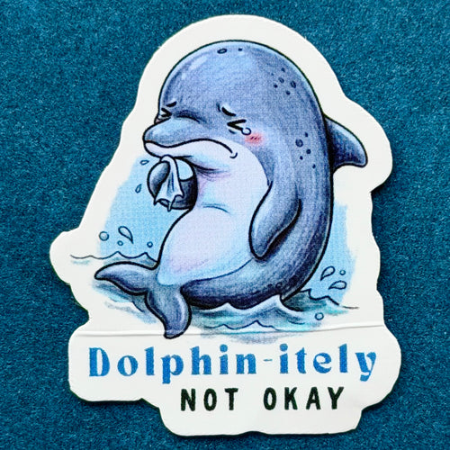 DOLPHINITELY NOT OKAY
