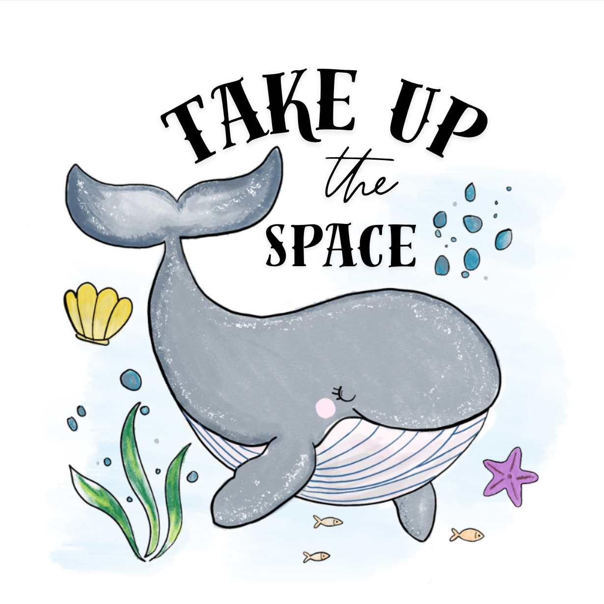 TAKE UP THE SPACE