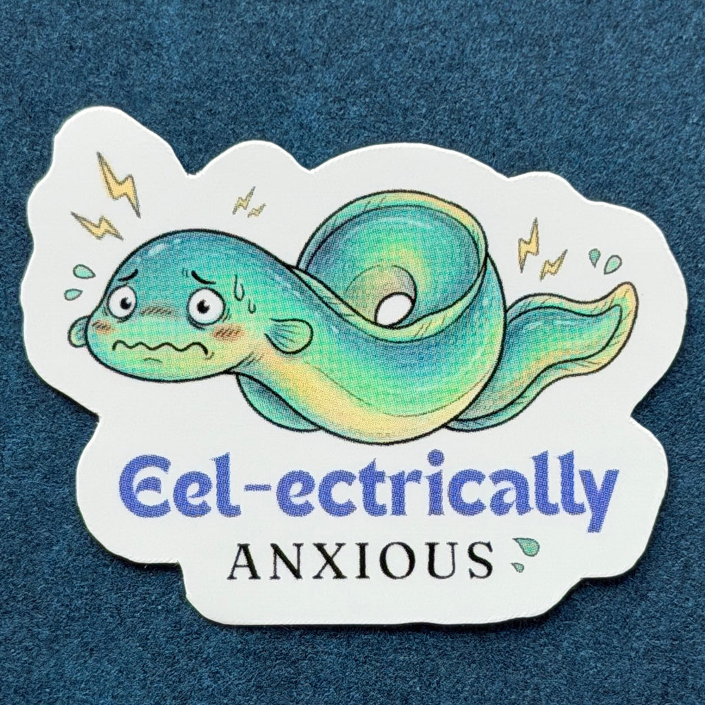 EEL-ECTRICALLY ANXIOUS