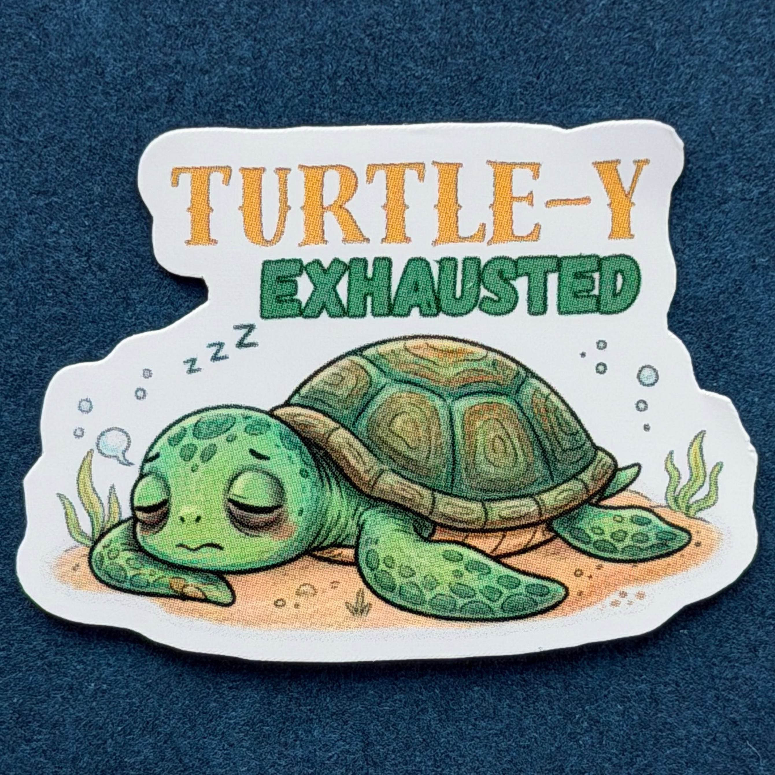 TURTLE-Y EXHAUSTED