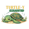 TURTLE-Y EXHAUSTED