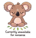 Unavailable for Nonsense
